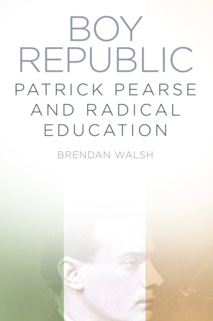 Book cover of: Boy Republic. By: Brendan Walsh