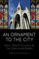 Book cover of: Ornament to the City. By: Patricia Curtin-Kelly