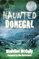 Book cover of: Haunted Donegal. By: Madeline McCully