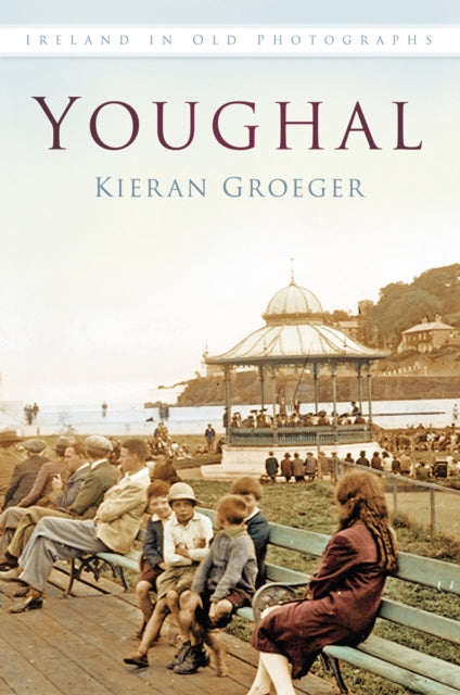 Book cover of: Youghal. By: Kieran Groeger