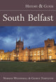 Book cover of: South Belfast: History and Guide. By: Norman Weatherall