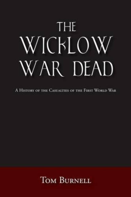 Book cover of: Wicklow War Dead. By: Tom Burnell