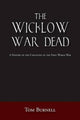 Book cover of: Wicklow War Dead. By: Tom Burnell
