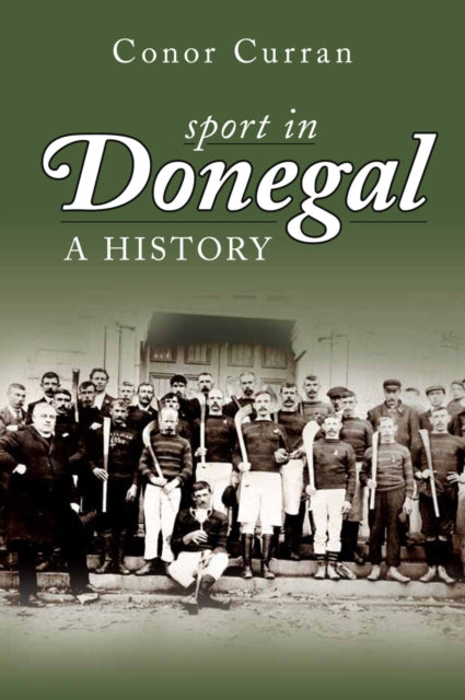 Book cover of: Sport in Donegal. By: Conor Curran