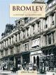 Book cover of: Bromley - A History And Celebration