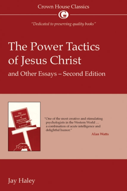 The Power Tactics of Jesus Christ and Other Essays