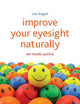 Book cover of: Improve Your Eyesight Naturally. By: Leo Angart