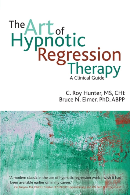 Book cover of: Art of Hypnotic Regression Therapy