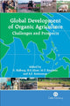 Book cover of: Global Development of Organic Agriculture
