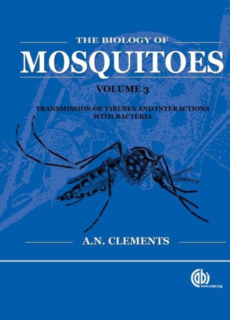 Book cover of: Biology of Mosquitoes, Volume 3. By: A. N. Clements