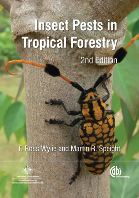 Book cover of: Insect Pests in Tropical Forestry. By: F. R. Wylie