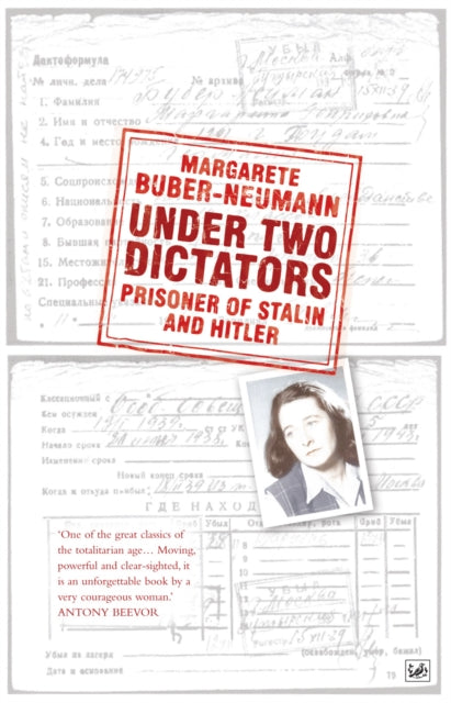 Book cover of: Under Two Dictators: Prisoner of Stalin and Hitler. By: Margarete Buber-Neumann