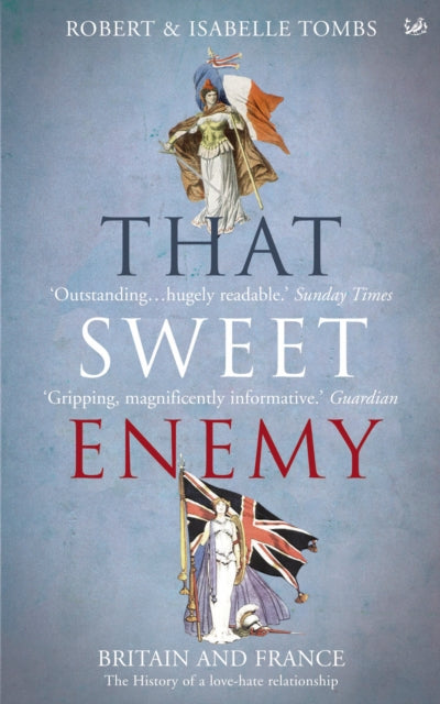 Book cover of: That Sweet Enemy. By: Robert Tombs