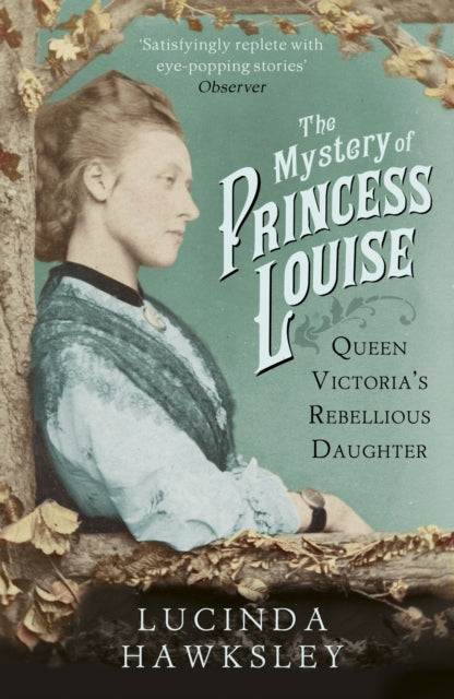 Book cover of: Mystery of Princess Louise. By: Lucinda Hawksley