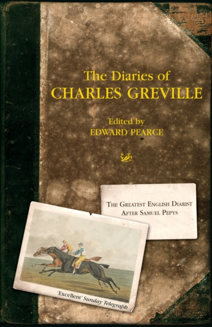 Book cover of: Diaries Of Charles Greville. By: Edward Pearce