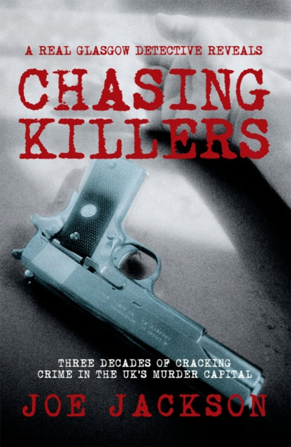 Book cover of: Chasing Killers. By: Joe Jackson
