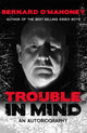 Book cover of: Trouble in Mind. By: Bernard O'Mahoney