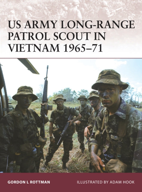 Book cover of: US Army Long-Range Patrol Scout in Vietnam 1965-71. By: Gordon L. Rottman