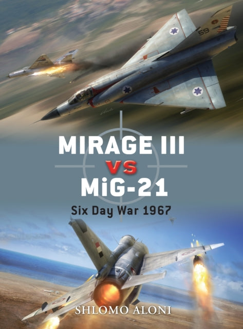 Book cover of: Mirage III vs MiG-21. By: Shlomo Aloni