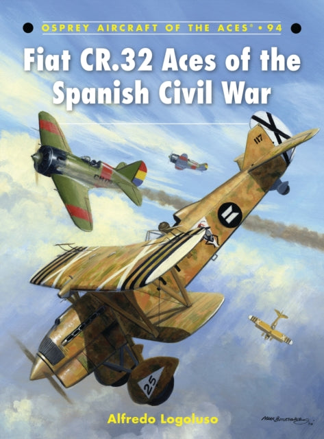 Book cover of: Fiat CR.32 Aces of the Spanish Civil War. By: Alfredo Logoluso