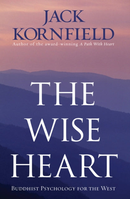 Book cover of: Wise Heart. By: Jack Kornfield