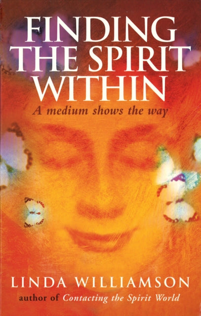 Book cover of: Finding The Spirit Within. By: Linda Williamson