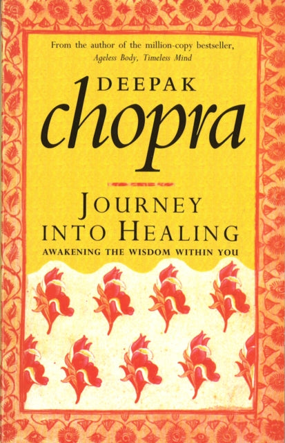 Book cover of: Journey Into Healing. By: Deepak Chopra
