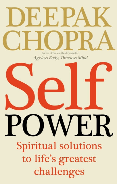 Book cover of: Self Power. By: Deepak Chopra