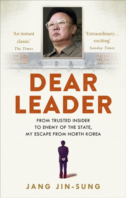 Book cover of: Dear Leader. By: Jang Jin-Sung