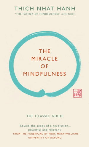 Miracle of Mindfulness (Gift edition), The classic guide by the world’s most revered master