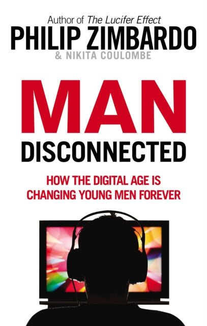 Book cover of: Man Disconnected. By: Philip G. Zimbardo