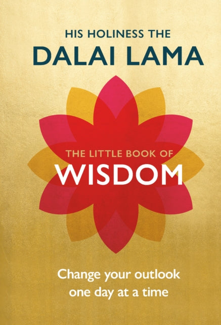 Little Book of Wisdom, Change Your Outlook One Day at a Time 9781846045622 His Holiness Tenzin Gyatso the XIV Dalai Lama