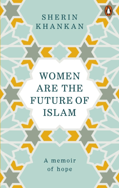 Book cover of: Women are the Future of Islam. By: Sherin Khankan