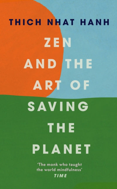 Zen and the Art of Saving the Planet 9781846046544 Thích Nhất Hạnh