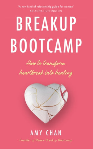 Breakup Bootcamp, How to Transform Heartbreak into Healing