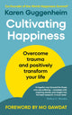 Book cover of: Cultivating Happiness. By: Karen Guggenheim