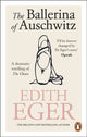 Book cover of: Ballerina of Auschwitz. By: Edith Eger