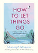 Book cover of: How to Let Things Go