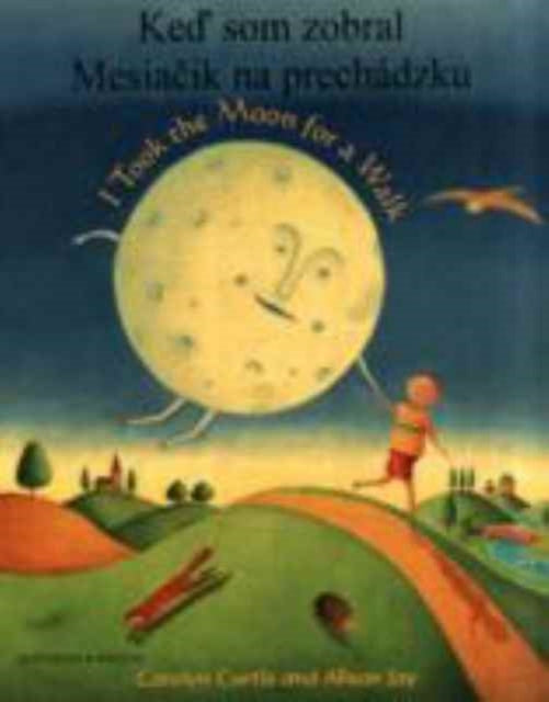 Book cover of: I Took the Moon for a Walk. By: Carolyn Curtis