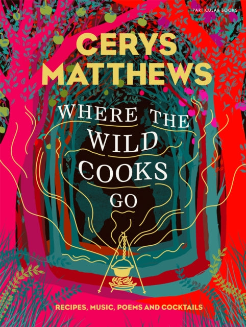 Book cover of: Where the Wild Cooks Go. By: Cerys Matthews
