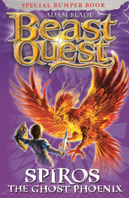 Book cover of: Beast Quest: Spiros the Ghost Phoenix. By: Adam Blade