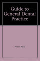 Book cover of: Guide to General Dental Practice. By: Nick Priest