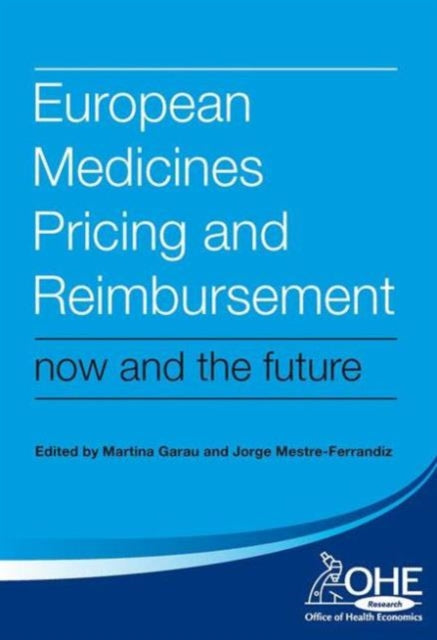 Book cover of: European Medicines Pricing and Reimbursement