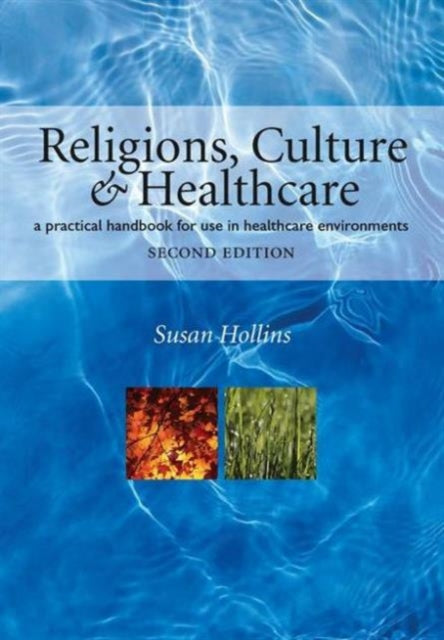 Book cover of: Religions, Culture and Healthcare. By: Susan Hollins