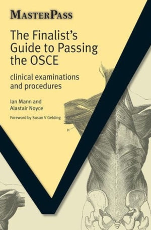 Finalists Guide to Passing the OSCE