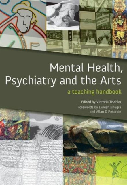 Book cover of: Mental Health, Psychiatry and the Arts. By: Victoria Tischler