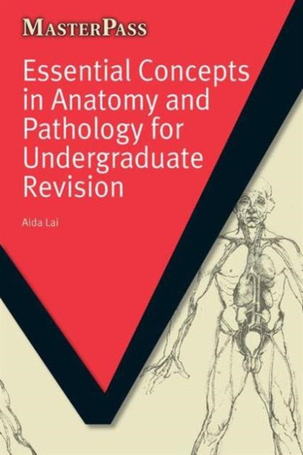 Book cover of: Essential Concepts in Anatomy and Pathology for Undergraduate Revision