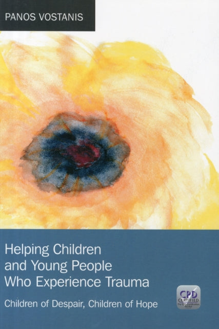 Book cover of: Helping Children and Young People Who Experience Trauma. By: Panos Vostanis