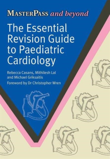 Book cover of: Essential Revision Guide to Paediatric Cardiology. By: Rebecca Casans