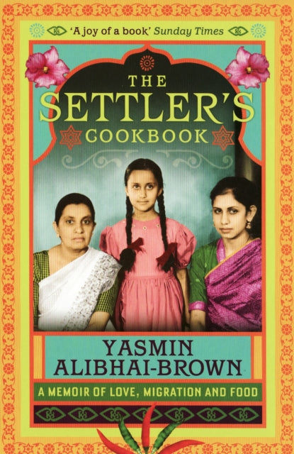 Book cover of: Settler's Cookbook. By: Yasmin Alibhai-Brown